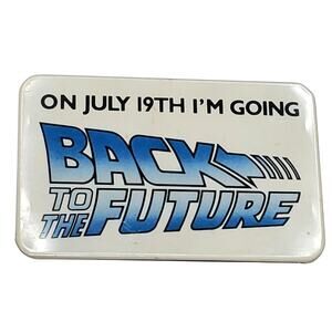 Vintage 1985 Back to the Future Movie Promo Badge Pin On July 19th I’m Going